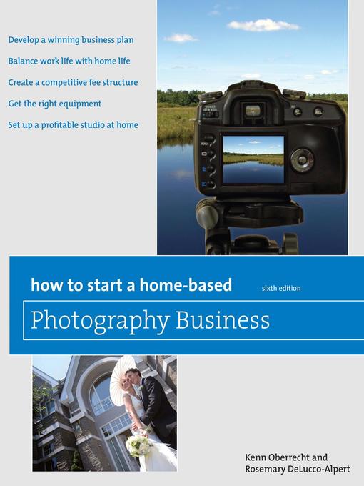 Title details for How to Start a Home-Based Photography Business by Kenn Oberrecht - Available